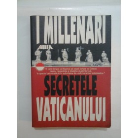   SECRETELE  VATICANULU  -  I  MILLENARI